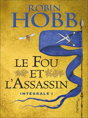 cover image of Le fou et l'assassin--L'Intégrale 1 (Tomes 1 et 2)